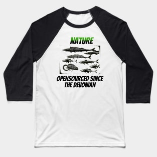 Nature: Opensourced Since the Devonian Baseball T-Shirt